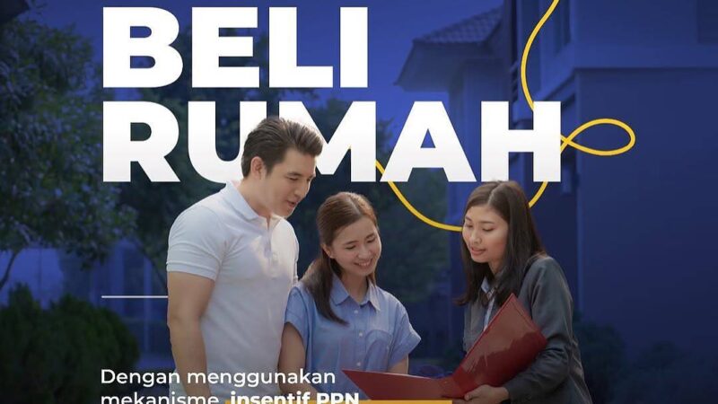 PEMERINTAH PERPANJANG INSENTIF PPN RUMAH TAPAK DAN SATUAN RUMAH SUSUN