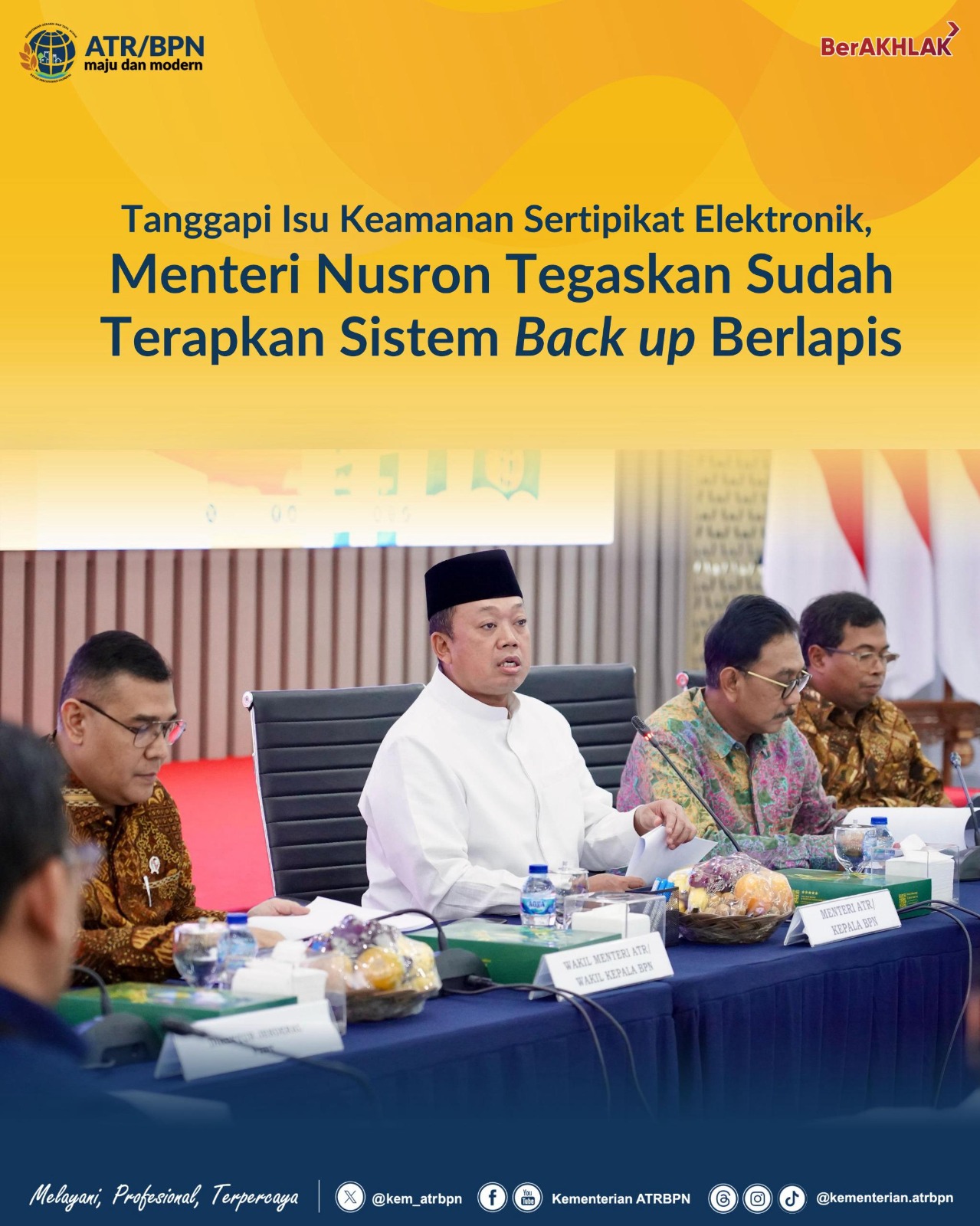 Tanggapi Isu Keamanan Sertipikat Elektronik, Menteri Nusron Tegaskan Sudah Terapkan Sistem _Back up_ Berlapis